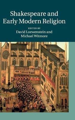 Shakespeare and Early Modern Religion - cover