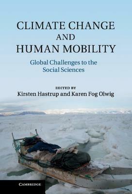 Climate Change and Human Mobility: Global Challenges to the Social Sciences - cover