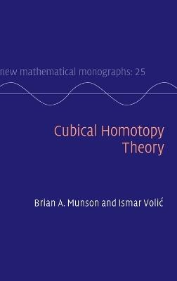Cubical Homotopy Theory - Brian A. Munson,Ismar Volic - cover