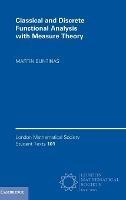 Classical and Discrete Functional Analysis with Measure Theory - Martin Buntinas - cover