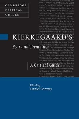 Kierkegaard's Fear and Trembling: A Critical Guide - cover