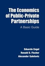 The Economics of Public-Private Partnerships: A Basic Guide