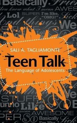 Teen Talk: The Language of Adolescents - Sali A. Tagliamonte - cover