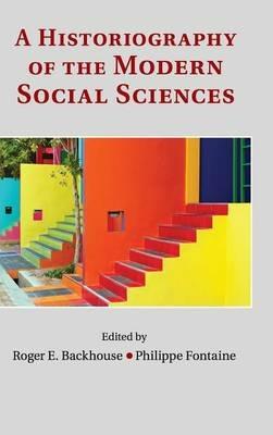 A Historiography of the Modern Social Sciences - cover