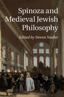 Spinoza and Medieval Jewish Philosophy - cover