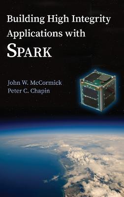 Building High Integrity Applications with SPARK - John W. McCormick,Peter C. Chapin - cover