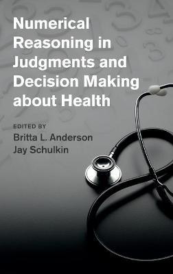 Numerical Reasoning in Judgments and Decision Making about Health - cover