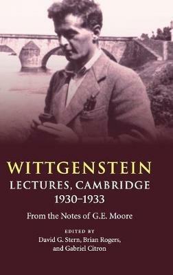 Wittgenstein: Lectures, Cambridge 1930–1933: From the Notes of G. E. Moore - cover