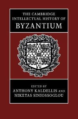 The Cambridge Intellectual History of Byzantium - cover