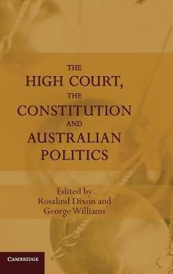 The High Court, the Constitution and Australian Politics - cover