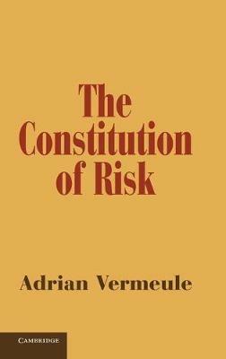 The Constitution of Risk - Adrian Vermeule - cover