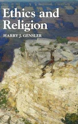 Ethics and Religion - Harry J. Gensler - cover