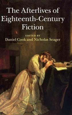 The Afterlives of Eighteenth-Century Fiction - cover
