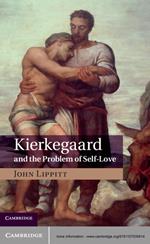 Kierkegaard and the Problem of Self-Love