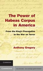 The Power of Habeas Corpus in America