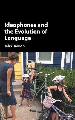 Ideophones and the Evolution of Language - John Haiman - cover