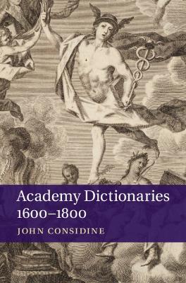 Academy Dictionaries 1600–1800 - John Considine - cover