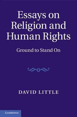 Essays on Religion and Human Rights: Ground to Stand On - David Little - cover