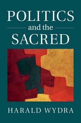 Politics and the Sacred - Harald Wydra - cover