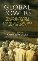 Global Powers: Michael Mann's Anatomy of the Twentieth Century and Beyond - cover