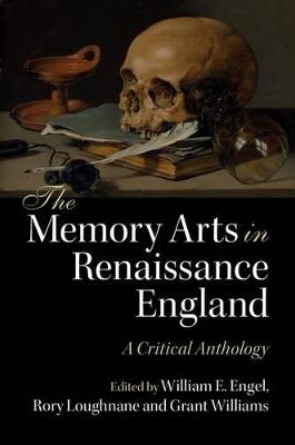 The Memory Arts in Renaissance England: A Critical Anthology - cover