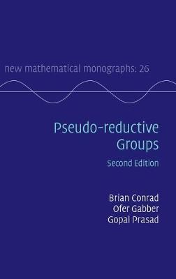 Pseudo-reductive Groups - Brian Conrad,Ofer Gabber,Gopal Prasad - cover
