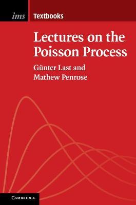 Lectures on the Poisson Process - Günter Last,Mathew Penrose - cover