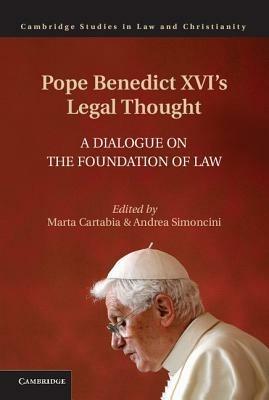 Pope Benedict XVI's Legal Thought: A Dialogue on the Foundation of Law - cover