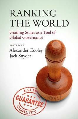 Ranking the World: Grading States as a Tool of Global Governance - cover