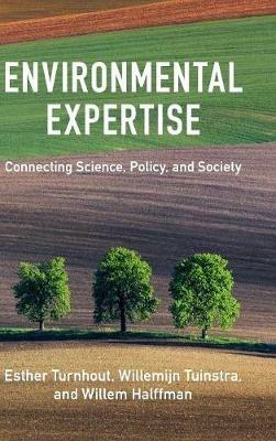 Environmental Expertise: Connecting Science, Policy and Society - Esther Turnhout,Willemijn Tuinstra,Willem Halffman - cover