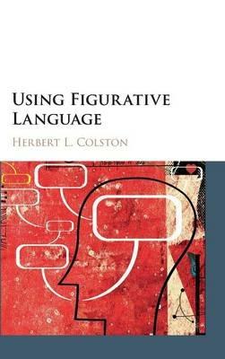 Using Figurative Language - Herbert L. Colston - cover