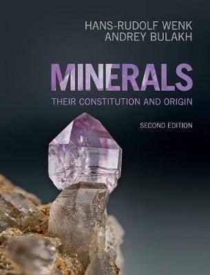 Minerals: Their Constitution and Origin - Hans-Rudolf Wenk,Andrey Bulakh - cover
