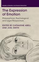 The Expression of Emotion: Philosophical, Psychological and Legal Perspectives