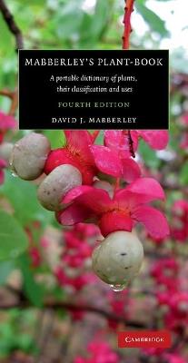 Mabberley's Plant-book: A Portable Dictionary of Plants, their Classification and Uses - David J. Mabberley - cover