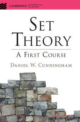 Set Theory: A First Course - Daniel W. Cunningham - cover