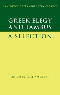 Greek Elegy and Iambus: A Selection - cover