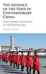 The Advance of the State in Contemporary China: State-Market Relations in the Reform Era