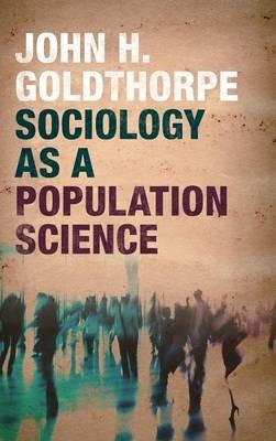 Sociology as a Population Science - John H. Goldthorpe - cover