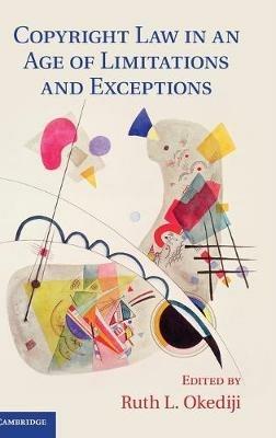 Copyright Law in an Age of Limitations and Exceptions - cover
