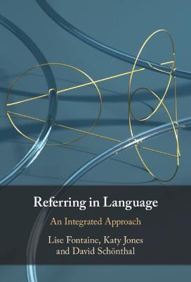 Referring in Language: An Integrated Approach - Lise Fontaine,Katy Jones,David Schönthal - cover