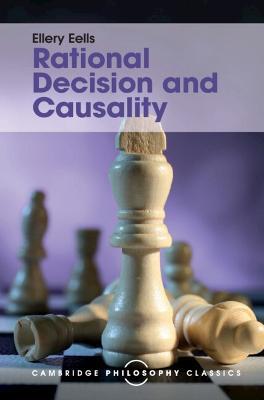 Rational Decision and Causality - Ellery Eells - cover