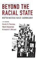 Beyond the Racial State: Rethinking Nazi Germany - cover