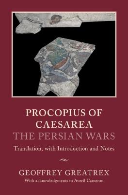 Procopius of Caesarea: The Persian Wars: Translation, with Introduction and Notes - cover