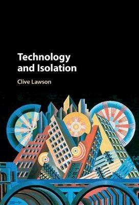 Technology and Isolation - Clive Lawson - cover