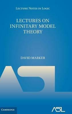 Lectures on Infinitary Model Theory - David Marker - cover