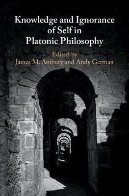 Knowledge and Ignorance of Self in Platonic Philosophy - cover
