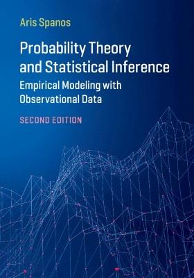 Probability Theory and Statistical Inference: Empirical Modeling with Observational Data - Aris Spanos - cover