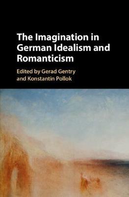 The Imagination in German Idealism and Romanticism - cover