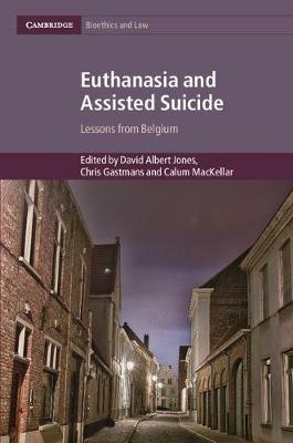 Euthanasia and Assisted Suicide: Lessons from Belgium - cover