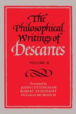 The Philosophical Writings of Descartes: Volume 2